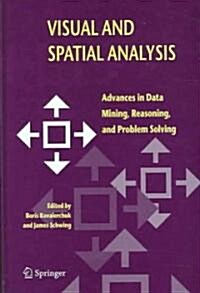 Visual and Spatial Analysis: Advances in Data Mining, Reasoning, and Problem Solving (Hardcover)