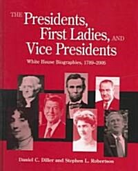 The Presidents, First Ladies, And Vice Presidents (Hardcover)