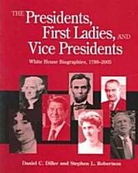 The Presidents, First Ladies, And Vice Presidents (Paperback)