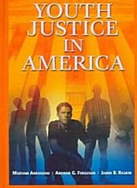 Youth Justice in America (Hardcover, 2005)