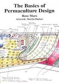 The Basics of Permaculture Design (Paperback, New ed)