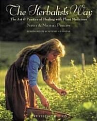 The Herbalists Way: The Art and Practice of Healing with Plant Medicines (Paperback, Revised)