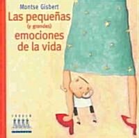 Las pequenas (y grandes) emociones de la vida/The small (& large) emotions of life (Hardcover, Translation)