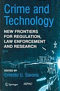 Crime and Technology: New Frontiers for Regulation, Law Enforcement and Research (Hardcover, 2004)