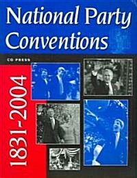 National Party Conventions 1831-2004 (Paperback)