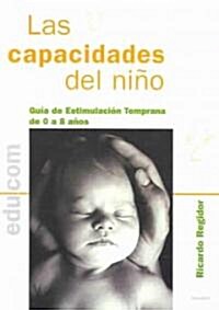 Las capacidades del nino/ The Childrens Abilities (Paperback)