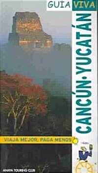 Cancun / yucatan : Guia Viva (Paperback)