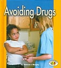 Avoiding Drugs (Library Binding)