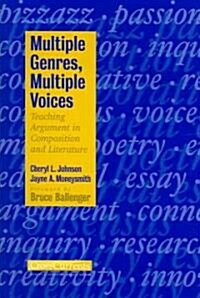 Multiple Genres, Multiple Voices: Teaching Argument in Composition and Literature (Paperback)