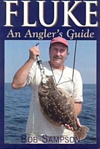 Fluke: An Anglers Guide (Paperback)