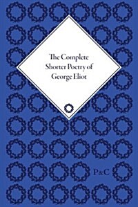 The Complete Shorter Poetry of George Eliot (Multiple-component retail product)