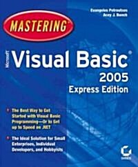 Mastering Microsoft Visual Basic 2005 express Edition (Paperback, CD-ROM, 1st)