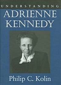 Understanding Adrienne Kennedy (Hardcover)