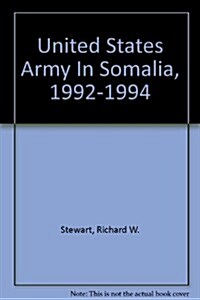 United States Army In Somalia, 1992-1994 (Paperback)