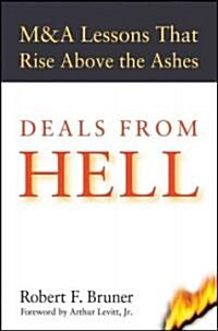 Deals from Hell: M&A Lessons That Rise Above the Ashes (Hardcover)