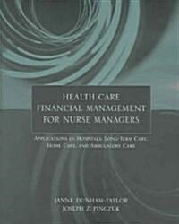 Health Care Financial Management For Nurse Managers (Paperback)