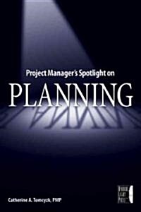 Project Managers Spotlight on Planning (Paperback)