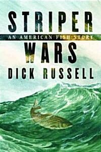 Striper Wars: An American Fish Story (Hardcover)
