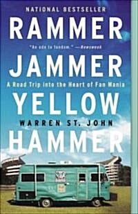 Rammer Jammer Yellow Hammer: A Road Trip Into the Heart of Fan Mania (Paperback)