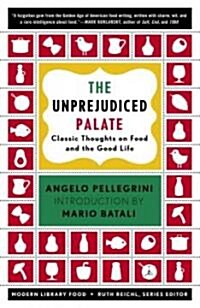 The Unprejudiced Palate: Classic Thoughts on Food and the Good Life (Paperback)