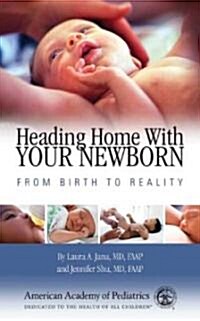 Heading Home With Your Newborn (Paperback)