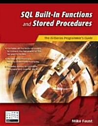 SQL Built-In Functions and Stored Procedures: The I5/iSeries Programmers Guide (Paperback)