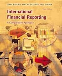 International Financial Reporting : A Comparative Approach (Paperback, 3 Rev ed)