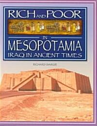 Rich and Poor in Mesopotamia: Iraq in Ancient Times (Library Binding)