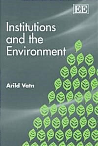 Institutions And The Environment (Hardcover)