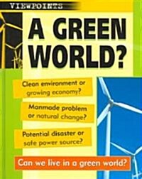 A Green World? (Library Binding)