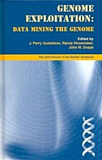 Genome Exploitation: Data Mining the Genome (Hardcover)