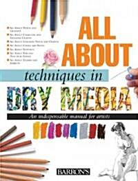 All About Techniques in Dry Media (Hardcover)