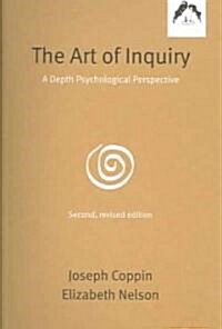 The Art of Inquiry: A Depth Psychological Perspective (Paperback, 2)