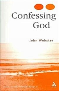 Confessing God: Essays in Christian Dogmatics II (Paperback)