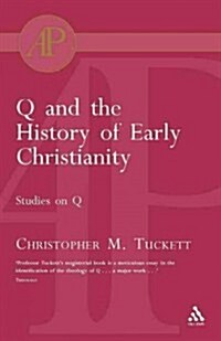 Q and the History of Early Christianity (Paperback)