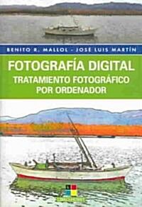 Fotografia digital / Digital Photography (Paperback)