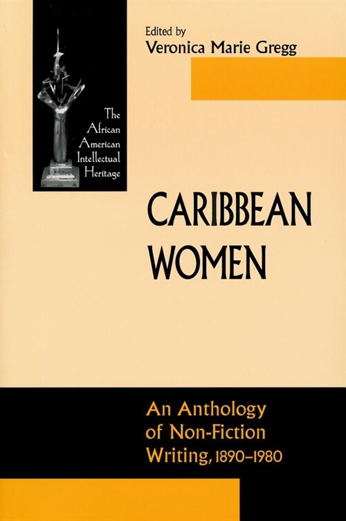 Caribbean Women: An Anthology of Non-Fiction Writing, 1890-1981 (Hardcover)