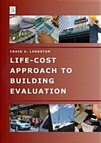 Life-Cost Approach to Building Evaluation (Paperback)
