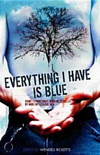 Everything I Have Is Blue (Paperback)