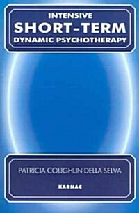 Intensive Short-Term Dynamic Psychotherapy : Theory and Technique (Paperback)