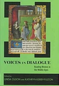 Voices in Dialogue: Reading Women in the Middle Ages (Hardcover)
