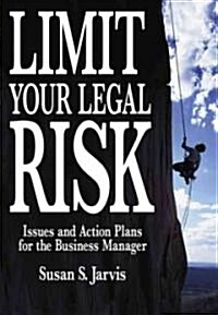 Limit Your Legal Risk (Hardcover)