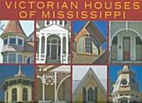 Victorian Houses of Mississippi (Hardcover)