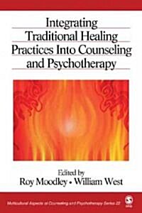 Integrating Traditional Healing Practices Into Counseling and Psychotherapy (Paperback)