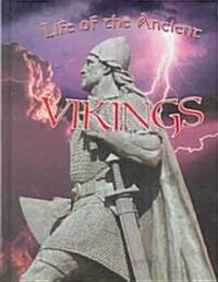 Life of the Ancient Vikings (Library Binding)