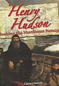 Henry Hudson: Seeking the Northwest Passage (Hardcover)