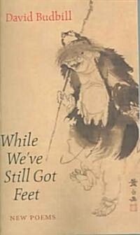 While Weve Still Got Feet (Paperback)