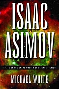 Isaac Asimov: A Life of the Grand Master of Science Fiction (Paperback)