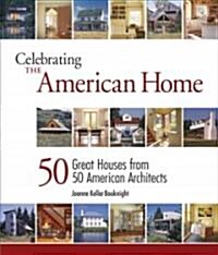 Celebrating The American Home (Hardcover)