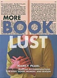 [중고] More Book Lust: Recommended Reading for Every Mood, Moment, and Reason (Paperback)
